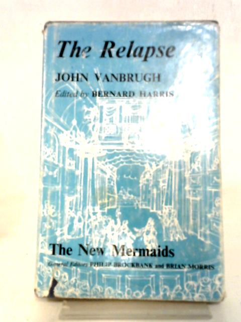 The Relapse (New Mermaid Anthology) By Sir John Vanbrugh