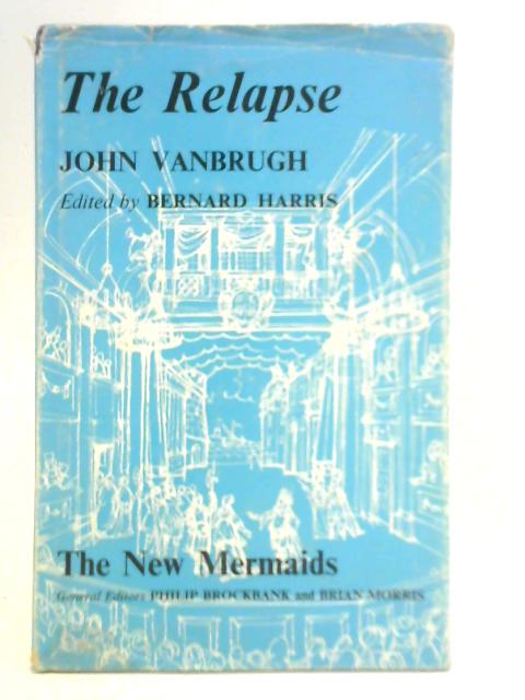 The Relapse By Sir John Vanbrugh