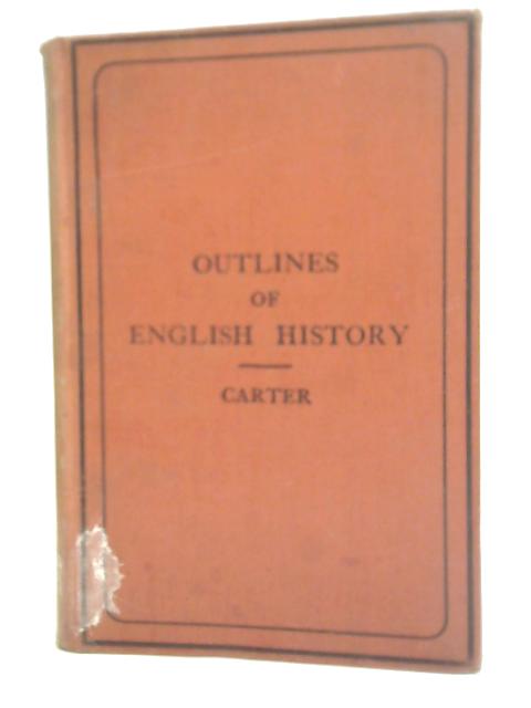 Outlines of English History von George Carter