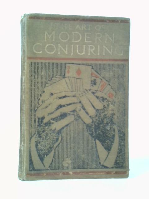 The Art of Modern Conjuring, and Drawing Room Entertainment von Anon