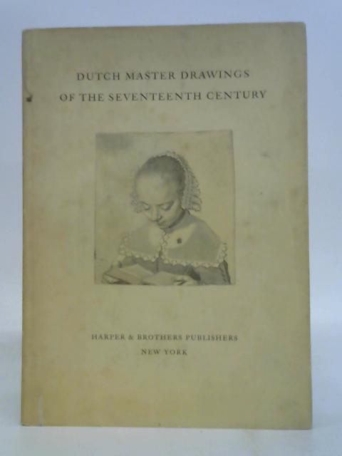 Dutch Master Drawings of the Seventeenth Century By J.Q. Van Regteren Altena