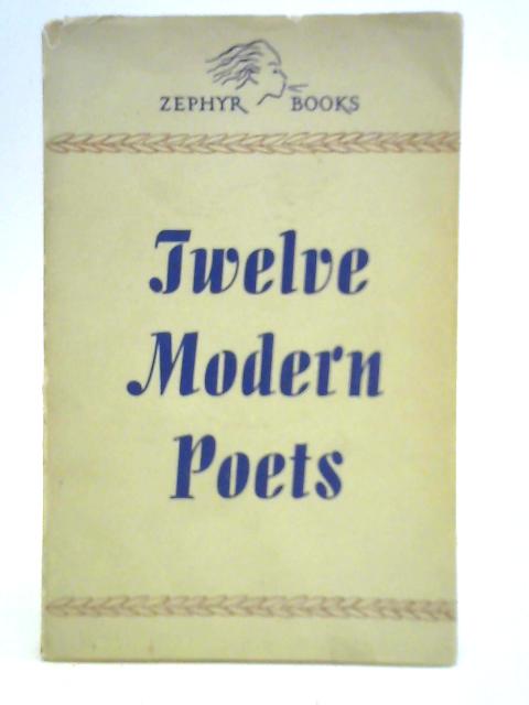 Twelve Modern Poets von Artur Lundkvist
