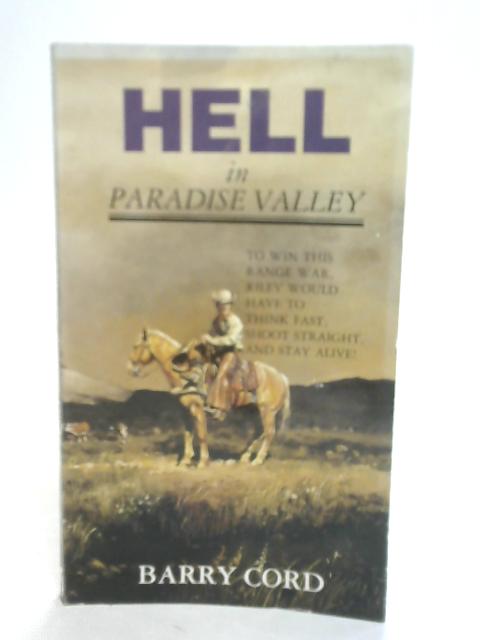 Hell in Paradise Valley By Barry Cord