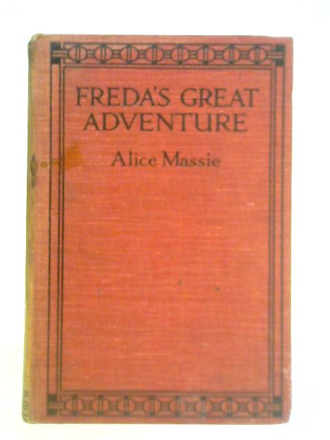 Freda's Great Adventure By Alice Massie