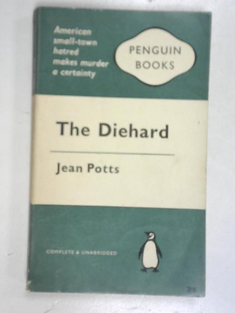 The Diehard By Jean Potts