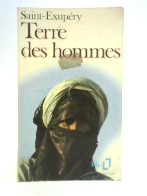 Terre des Hommes By Saint Exupery
