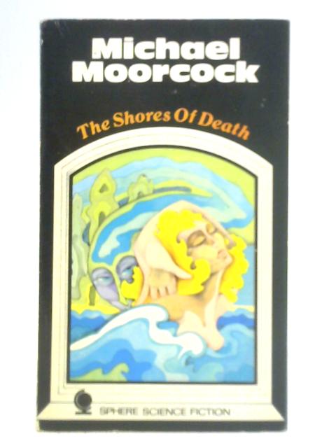 Shores of Death von Michael Moorcock