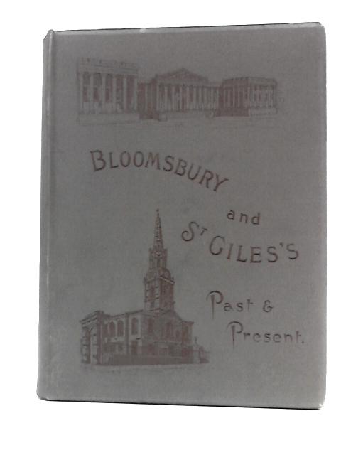 Bloomsbury and St.Giles Past and Present von George Clinch