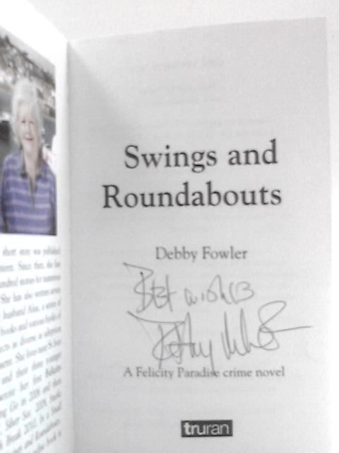 Swings and Roundabouts (Felicity Paradise Crime Novel) By Debby Fowler