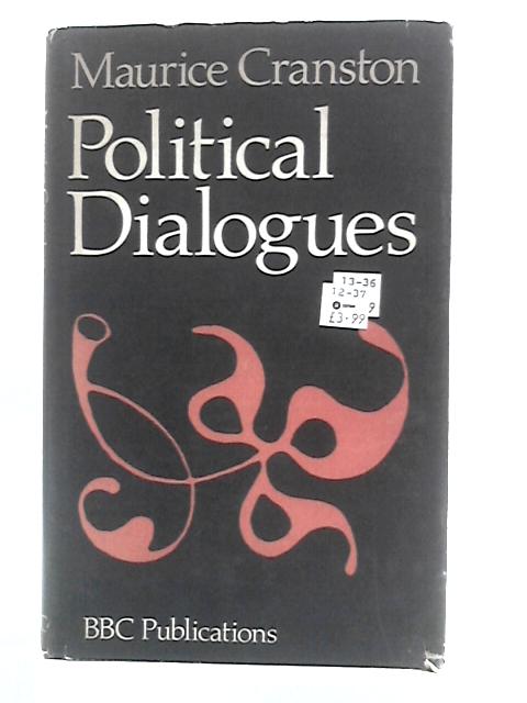 Political Dialogues By Maurice Cranston