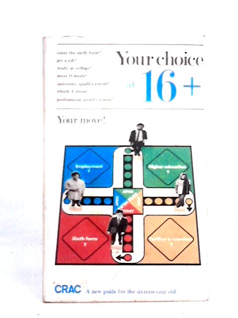 Your Choice at 16+ By Peter March and Michael Smith