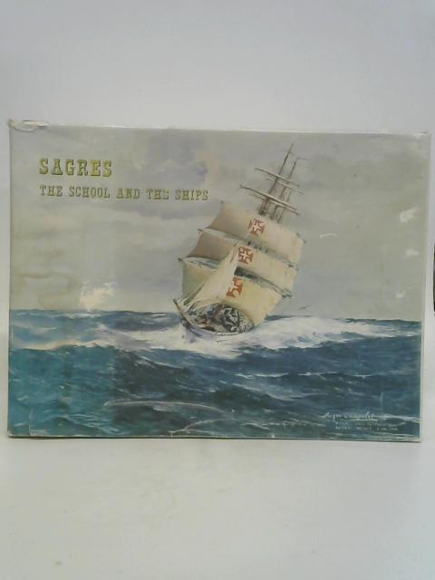 Sagres: the School and the Ships. By Roger Chaplet