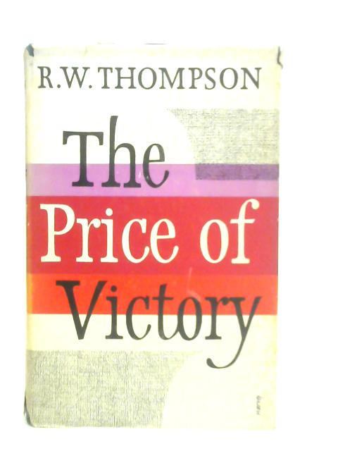 The Price of Victory von R.W.Thompson