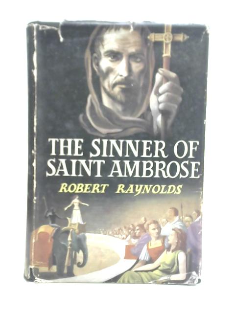 The Sinner Of Saint Ambrose By Robert Raynolds