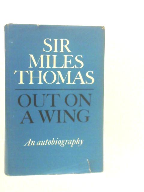 Sir Miles Thomas Out On A Wing von M.Thomas