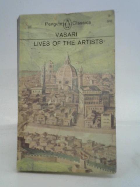 The Lives of the Artists By Giorgio Vasari
