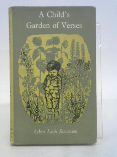 A Child's Garden of Verses By Robert Louis Stevenson