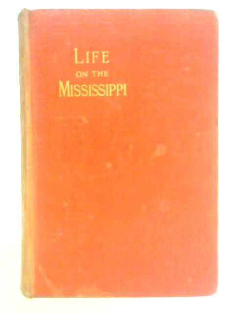 Life on the Mississippi By Mark Twain