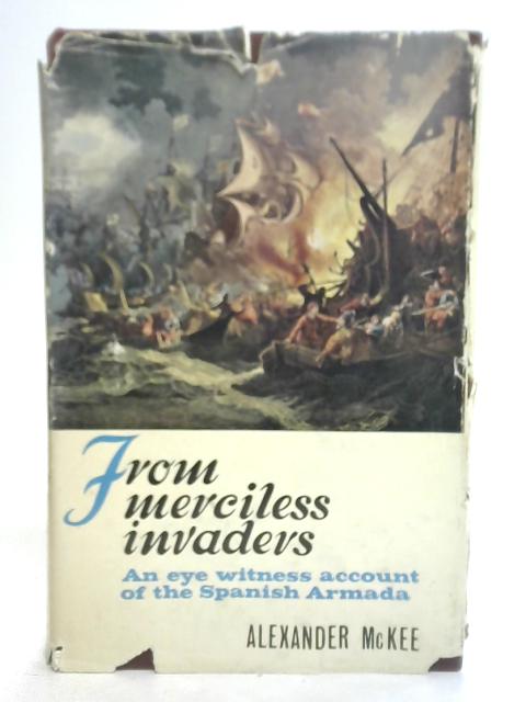 From Merciless Invaders von Alexander McKee