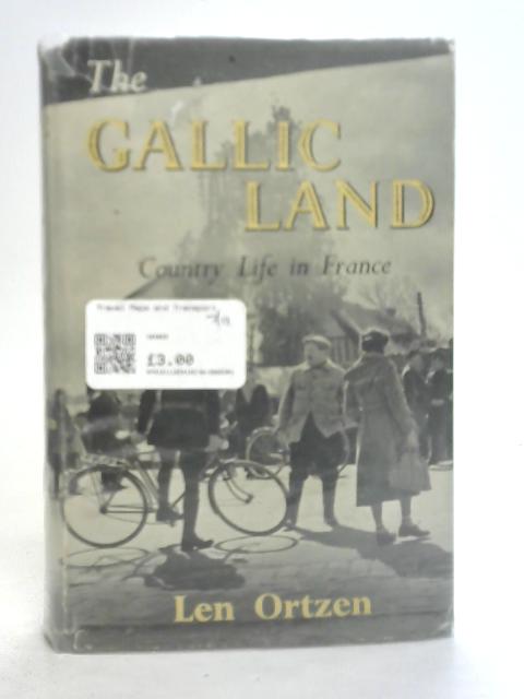 The Gallic Land By Len Ortzen