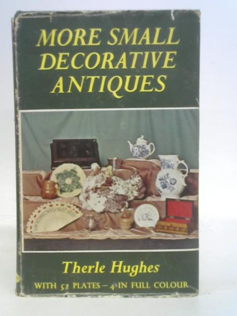 More small decorative antiques By Therle. Hughes