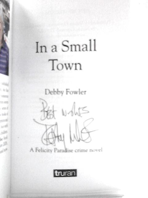 In a Small Town By Debby Fowler
