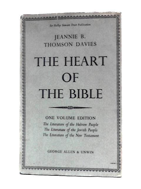 The Heart of the Bible von Jeannie Barbara Thomson Davies