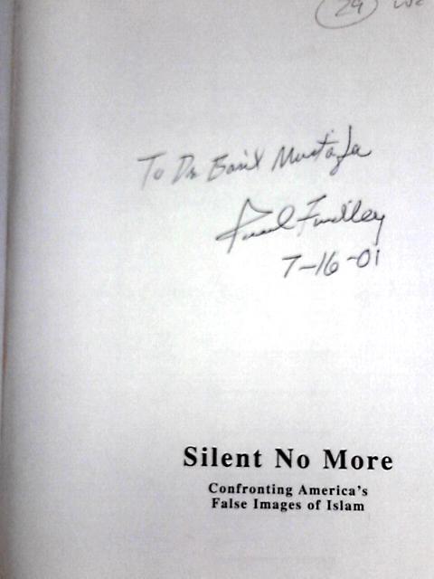 Silent No More: Confronting America's False Image of Islam By Paul Findley