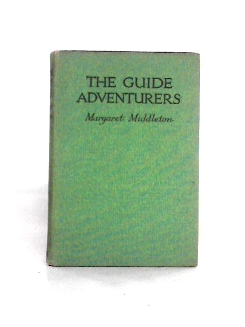 The Guide Adventurers By Margaret Middleton