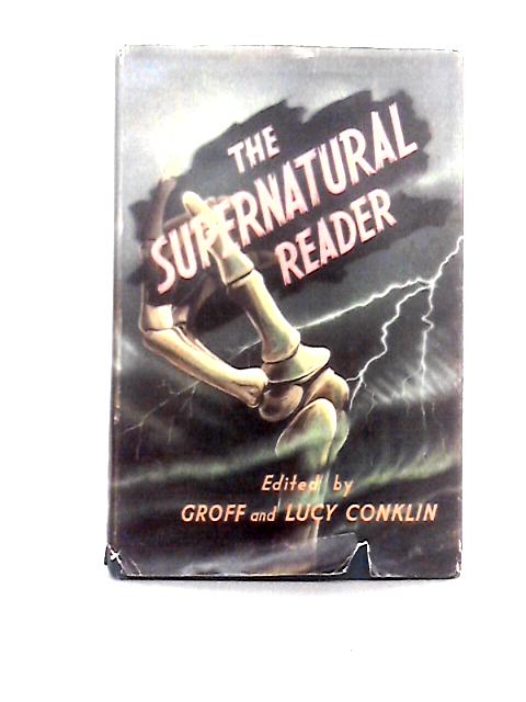 The Supernatural Reader By Groff Conklin & Lucy Conklin (Eds)
