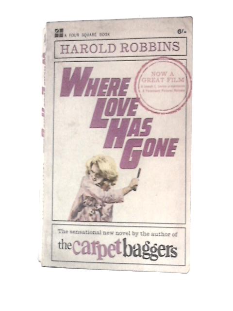 Where Love Has Gone By Harold Robbins