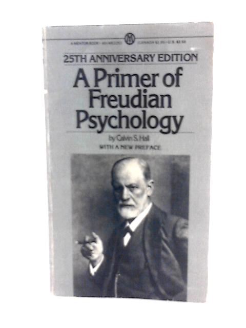 A Primer of Freudian Psychology. By Calvin S. Hall