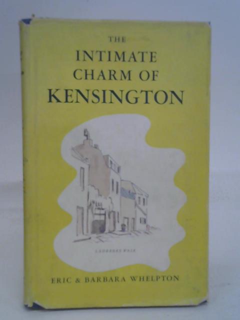 The Intimate Charm of Kensington. By Whelpton & Whelpton.