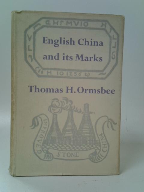 English China and Its Marks By Thomas H. Ormsbee