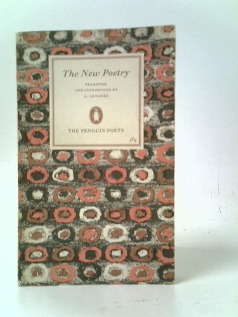 The New Poetry von A. Alvarez (Ed.)