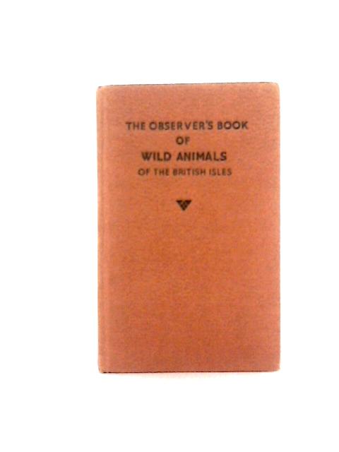 The Observer's Book of Wild Animals of the British Isles By W. J. Stokoe