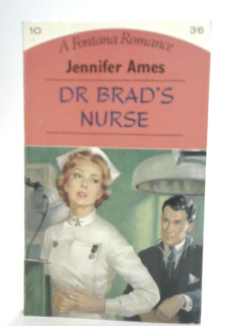 Doctor Brad's Nurse By Jennifer Ames