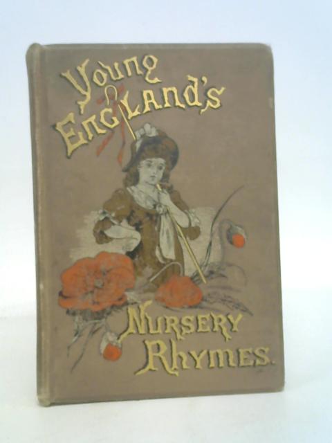 Young England's Nursery Rhymes, Illustrated by Constance Haslewood By Various