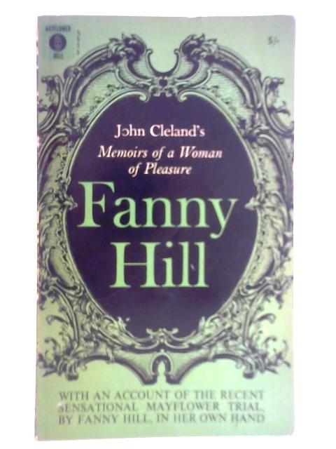 Fanny Hill: Memoirs of a Woman of Pleasure von John Cleland