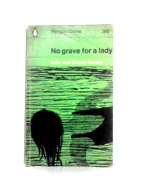 No Grave for a Lady (Penguin Books. no. 1807.) von John Bonett