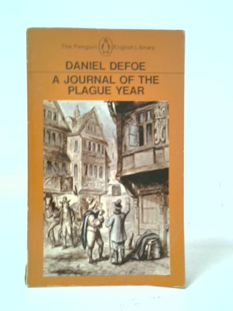 A Journal of the Plague Year von Daniel Defoe