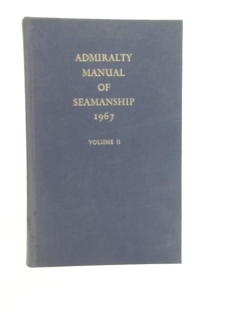 Admiralty Manual of Seamanship Vol II von Various