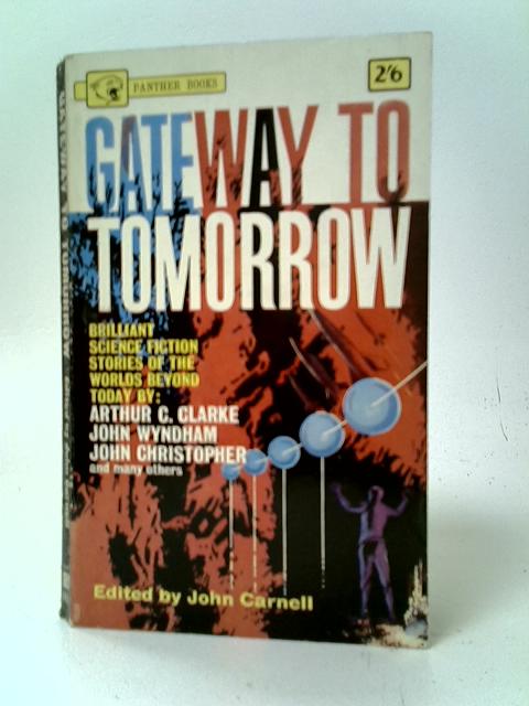 Gateway to Tomorrow von John Carnell (Ed.)