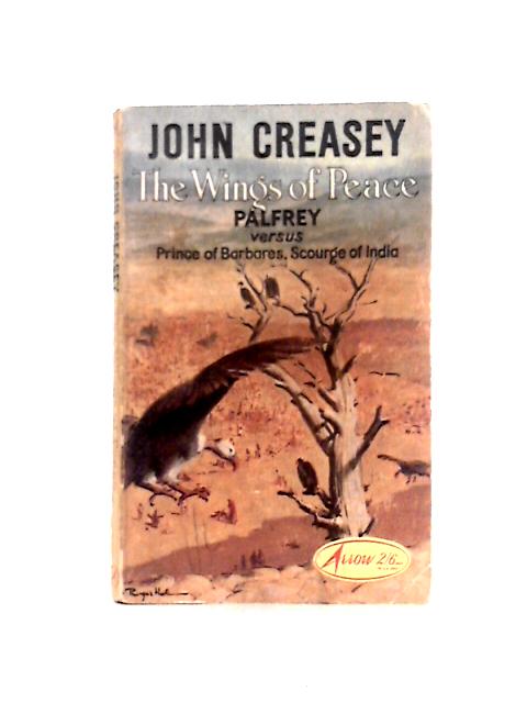 The Wings of Peace By John Creasey