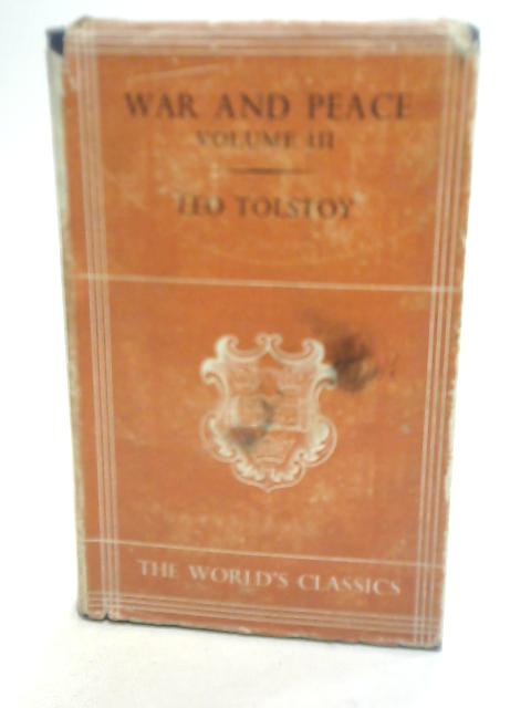 War and Peace Vol. III By Leo Tolstoy