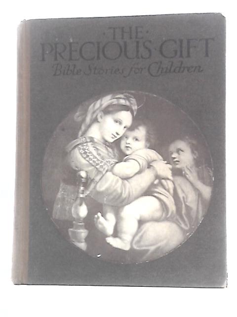 The Precious Gift Bible Stories For Children By Theodora Wilson Wilson