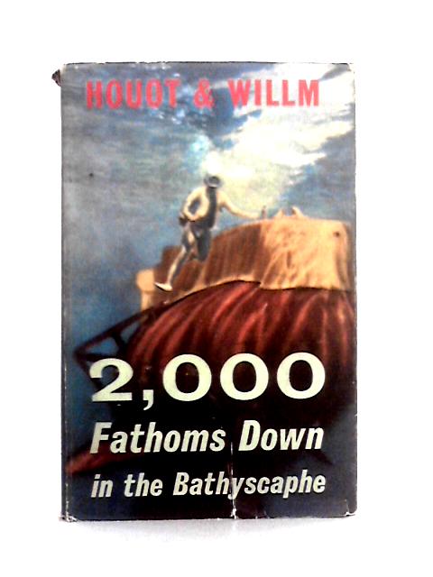 Two Thousand Fathoms Down By Georges Houot & Pierre Willm