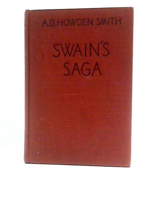 Swain's Saga By Arthur D. Howeden Smith