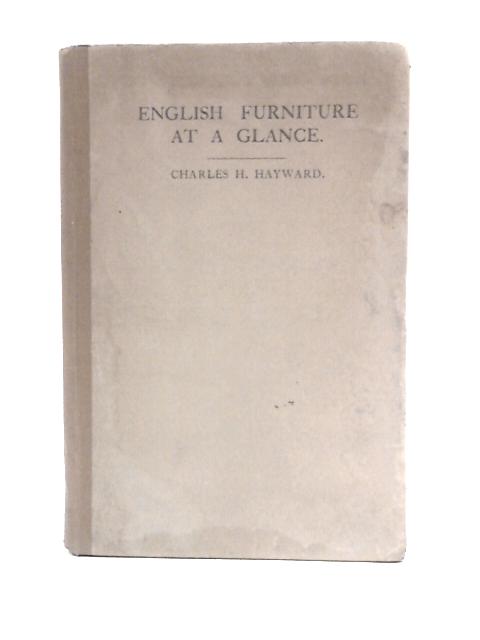 English Furniture at a Glance von Charles H.Hayward