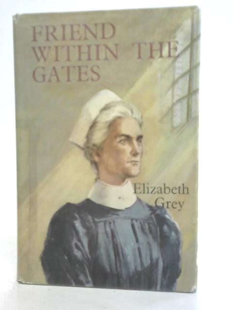 Friend Within The Gates By Elizabeth Grey